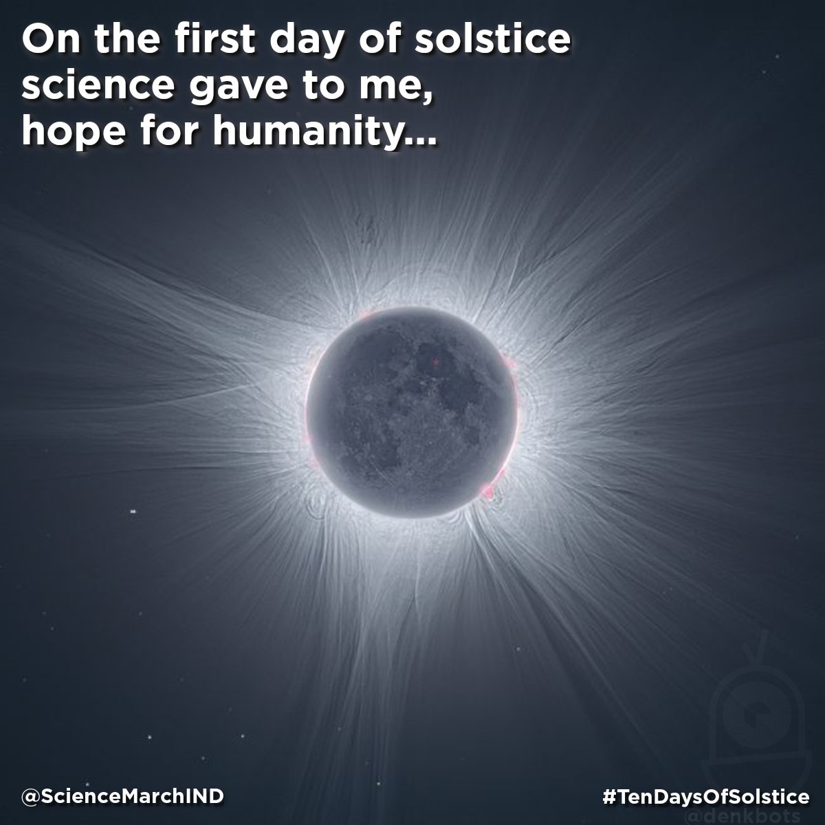 ScienceMarchIND's tweet photo. On the first day of solstice
science gave to me,
hope for humanity...
#tendaysofsolstice https://t.co/raeBi60oLm