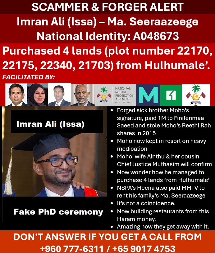 This Imran Ali (Isse) who bought 4 lands (plot number 22170, 22175, 22340, 21703) from Hulhumale' forged his sick brother Moho's signature when he was in India for rehab, stole shares and took majority shares of Reethi Rah, after paying $1M to <a href="/em_saeed/">Mohamed Saeed</a> in 2015.

Moho is kept at