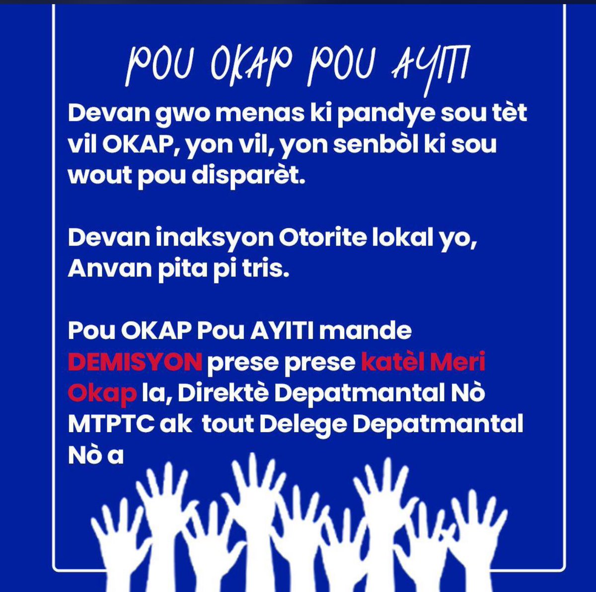 Flash🚨🇭🇹| Face à la menace qui pèse sur la ville historique de Cap-Haïtien, le collectif "Pou Okap Pou Ayiti" demande la démission immédiate de la mairesse Katèl Meri, du directeur départemental du MTPTC, ainsi que des délégués départementaux du Nord.