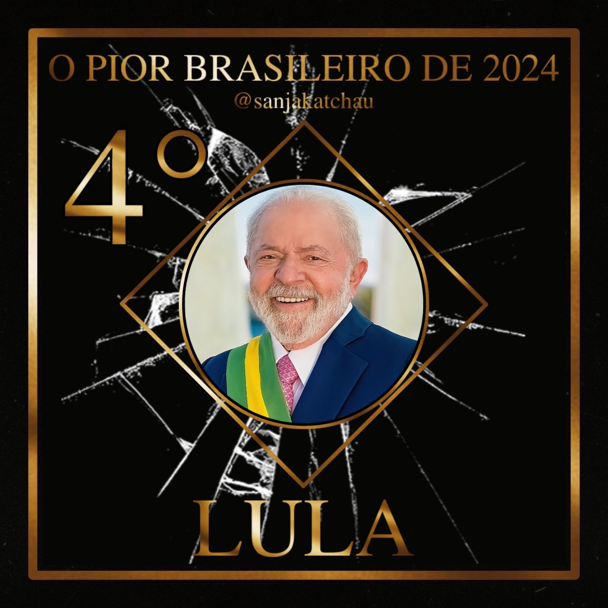 sanjakatchau's tweet photo. 🚨 O PIOR BRASILEIRO DE 2024

🏅 4° LULA [44.7%]

#PBR2024 https://t.co/tZ6FSG0KmW