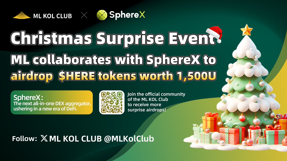 #SphereX x #MLKOLClub Christmas Joint Event, Free Airdrop of $HERE Tokens Worth 1500U 💰

SphereX: The next all-in-one DEX aggregator, ushering in a new era of DeFi! As a project similar to Hyperliquid, SphereX drives on-chain finance development with its optimized performance,