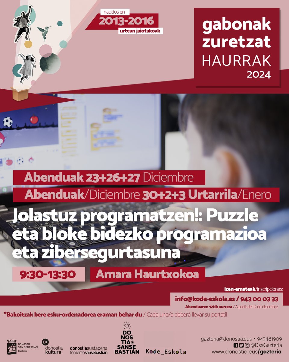 DssGazteria's tweet photo. 🔴 #GabonakZuretzat2024
Gaurtik aurrera ➡️ JOLASTUZ PROGRAMATZEN! Puzzle eta bloke bidezko programazioa eta zibersegurtasuna.
🗓 Abenduak 23+26+27 de diciembre (Lehen txanda)
⏰9:30-13:30
📍Amara Haurtxokoa
🙂🎫: Izen-emateak / Inscipciones: info@kode-eskola.es / 943 00 03 33 https://t.co/vnciQAnk6a