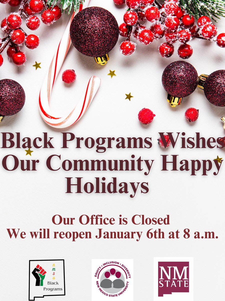 BlackNmsu's tweet photo. We are closed starting Monday, December 23rd. We will reopen on January 6. We look forward to sharing our inspiring and dynamic programs with our black students and community in 2025. Happy Holidays! #BlackPrograms #NMSU #GreatState #GoAggies https://t.co/0K4ny2Y3Tr