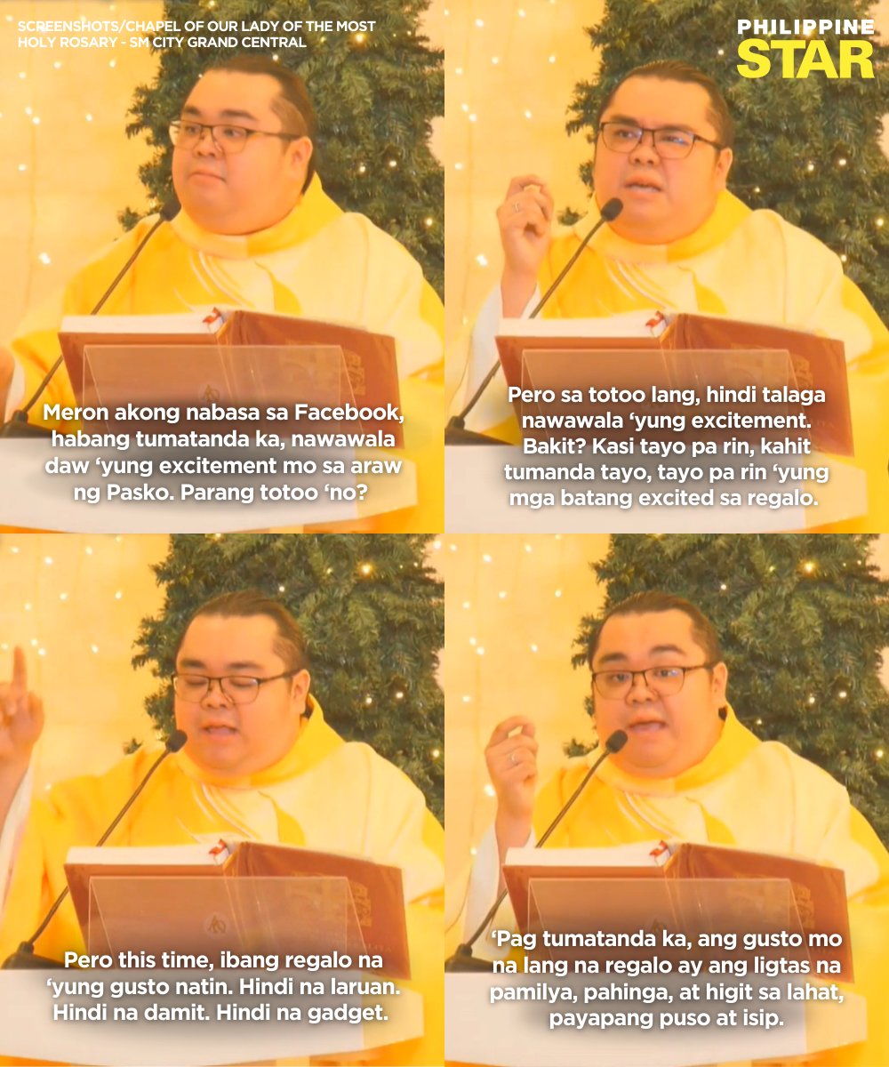 PhilippineStar's tweet photo. ‘THIS TIME, IBANG REGALO NA ‘YUNG GUSTO NATIN’ 🥹🎁

Rev. Fr. Paul Nicklaus Woo of the Chapel of Our Lady of the Most Holy Rosary emphasized that the joy and excitement of Christmas remain alive even as we grow older.

“‘Pag tumatanda ka, ang gusto mo na lang na regalo ay ang ligtas na pamilya, pahinga, at higit sa lahat, payapang puso at isip. ‘Yun ang totoong biyaya, ‘yun ang regalo,” he stated during his homily on December 19, 2024. (Facebook/Chapel of Our Lady of the Most Holy Rosary - SM City Grand Central)