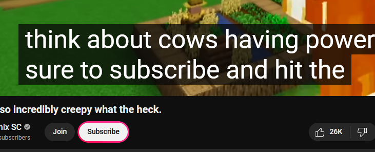 CAN WE TALK ABOUT HOW YOUTUBE WILLK HIGHLIGHT THE SUB BUTTON WHEN SOMENOE SAYS TO SUB???