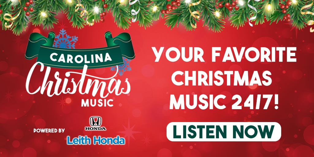 Listen to your favorite Christmas music 24/7 at Carolina Christmas Music carolinachristmasmusic.com, powered by Leith Honda!
