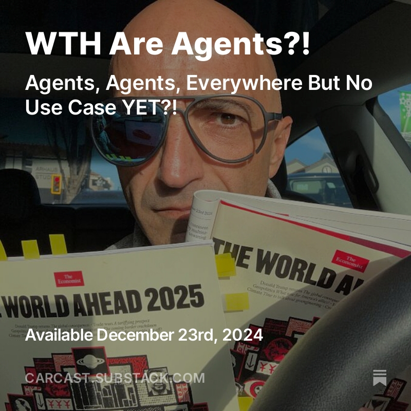 WTH Are Agents?!  The story at carcast.substack.com