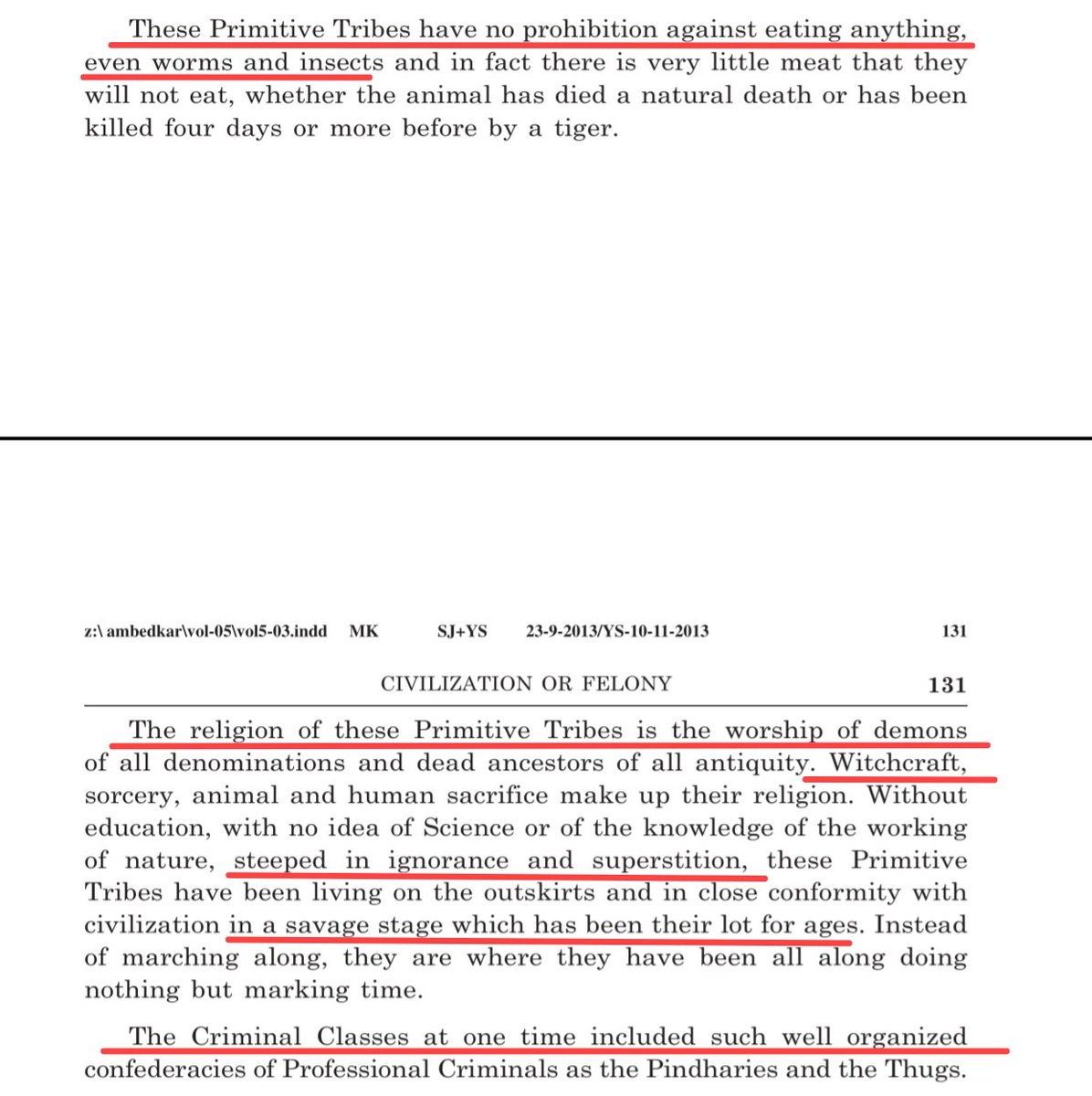 SagasofBharat's tweet photo. Let me Quote your God Ambedkar directly. As per him

-Primitive Tribal people eat worms.
-worship demons
-practice witchcraft
-are savages, far from civilization
-Tribal people are criminals.

That's what your Ambedkar used to think about Tribals, who were lower in caste than him.