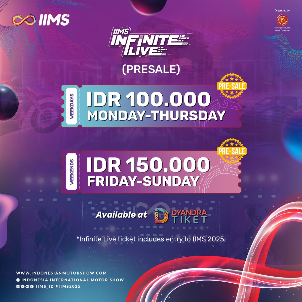 IIMS_ID's tweet image. Official ticket IIMS &amp;amp; IIMS INFINITE LIVE 2025 bisa #SobatIIMS dapatkan secara online di @DyTiket 

Harap diingat bahwa tiket masuk IIMS 2025 belum termasuk tiket @iimsinfinitelive. Untuk tiket presale infinite live masih bisa #SobatIIMS dapatkan di @DyTiket