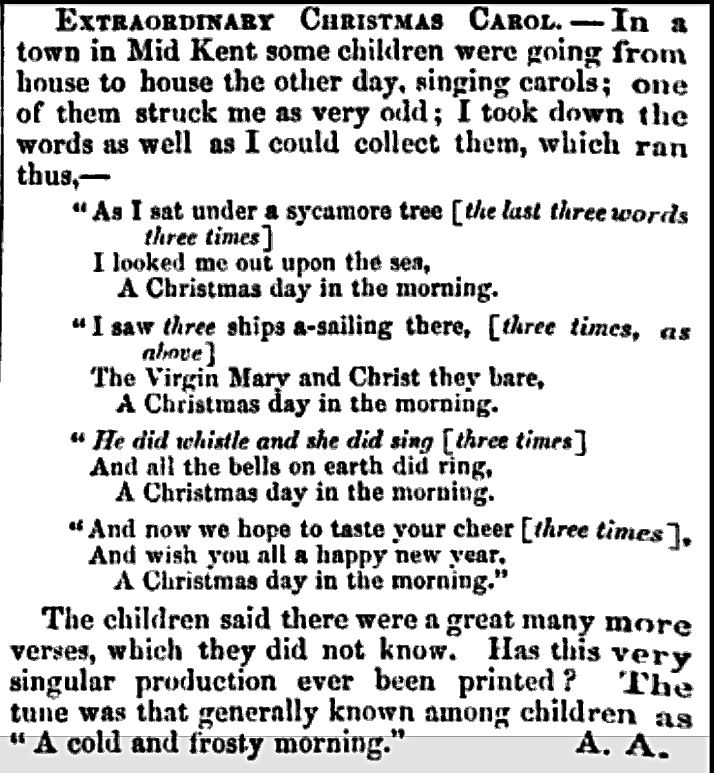 I found this record of this 'extraordinary' Christmas carol being sung in Kentish villages in Notes &amp; Queries (1863).