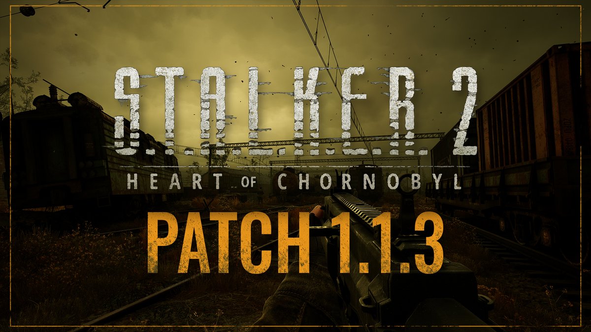 🌅 Gooooooood morning, the Zone! We have released Patch 1.1.3 for S.T.A.L.K.E.R.2: Heart of Chornobyl — the last patch for this year. A patch will cover fix on the Main line story, some crashes, and bugs with the game.

Thanks for your proactive support during this time. We will