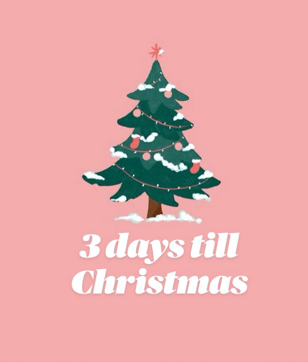 3 Days Till Christmas 🎄