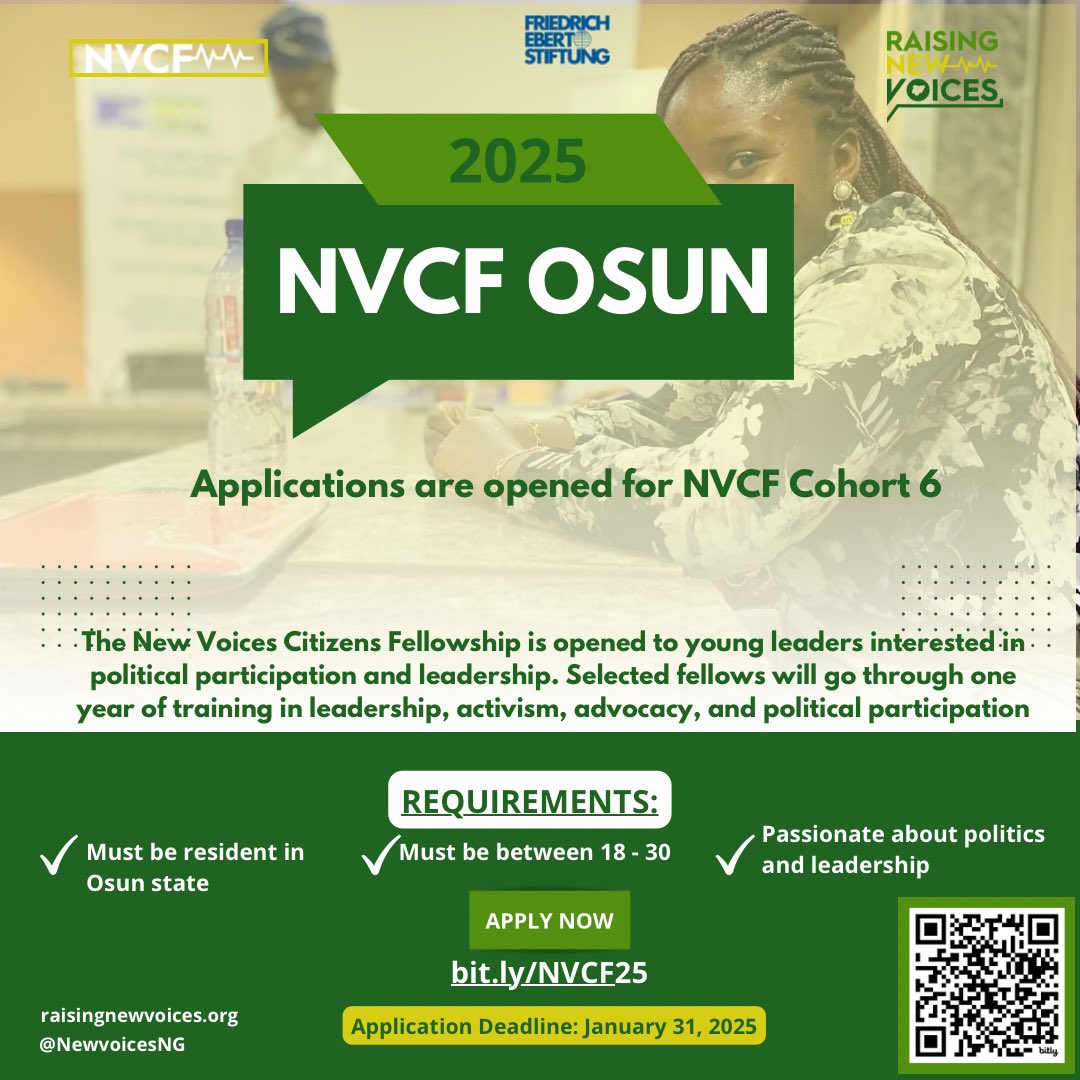 APPLICATION FOR NVCF 2025 IS NOW OPEN

Qualified candidates in Osun State between 18 and 30 years are invited to apply bit.ly/NVCF25

Requirements:
- Must be resident of Osun state
- Must not be more than 30 years
- Interested in Politics and leadership.