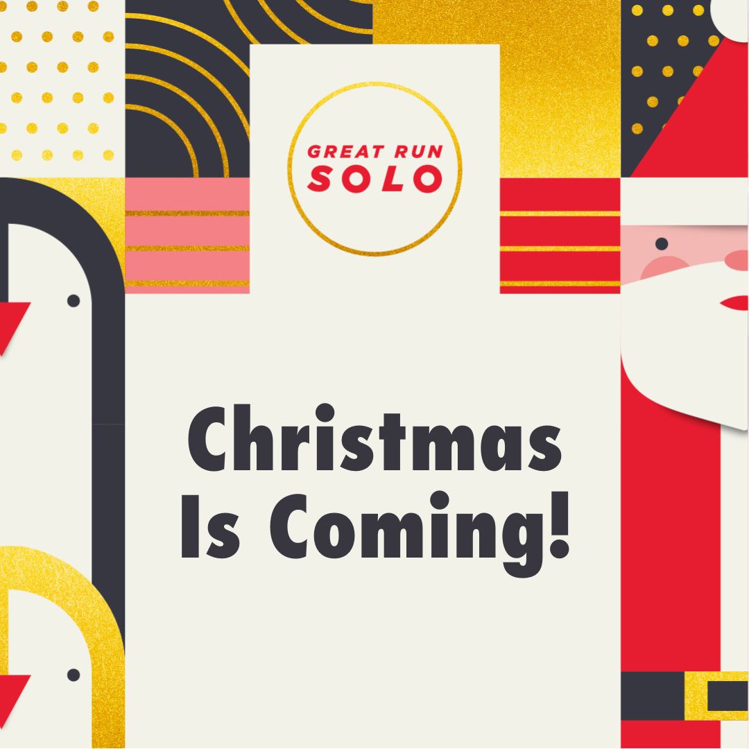 Christmas is coming!🎅

This is your last chance to get your final runs in and complete the Christmas #GreatRunSolo Accumulator for the chance to claim your own finisher’s digital certificate and a very special medal.  

On your marks, get set… HO!☃️🎄