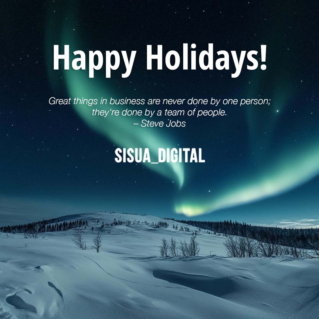 "Great things in business are never done by one person; they're done by a team of people." - Steve Jobs

We want to thank all of our clients, partners and employees for the past year!
 
Wishing happy holidays from Sisua Digital ✨