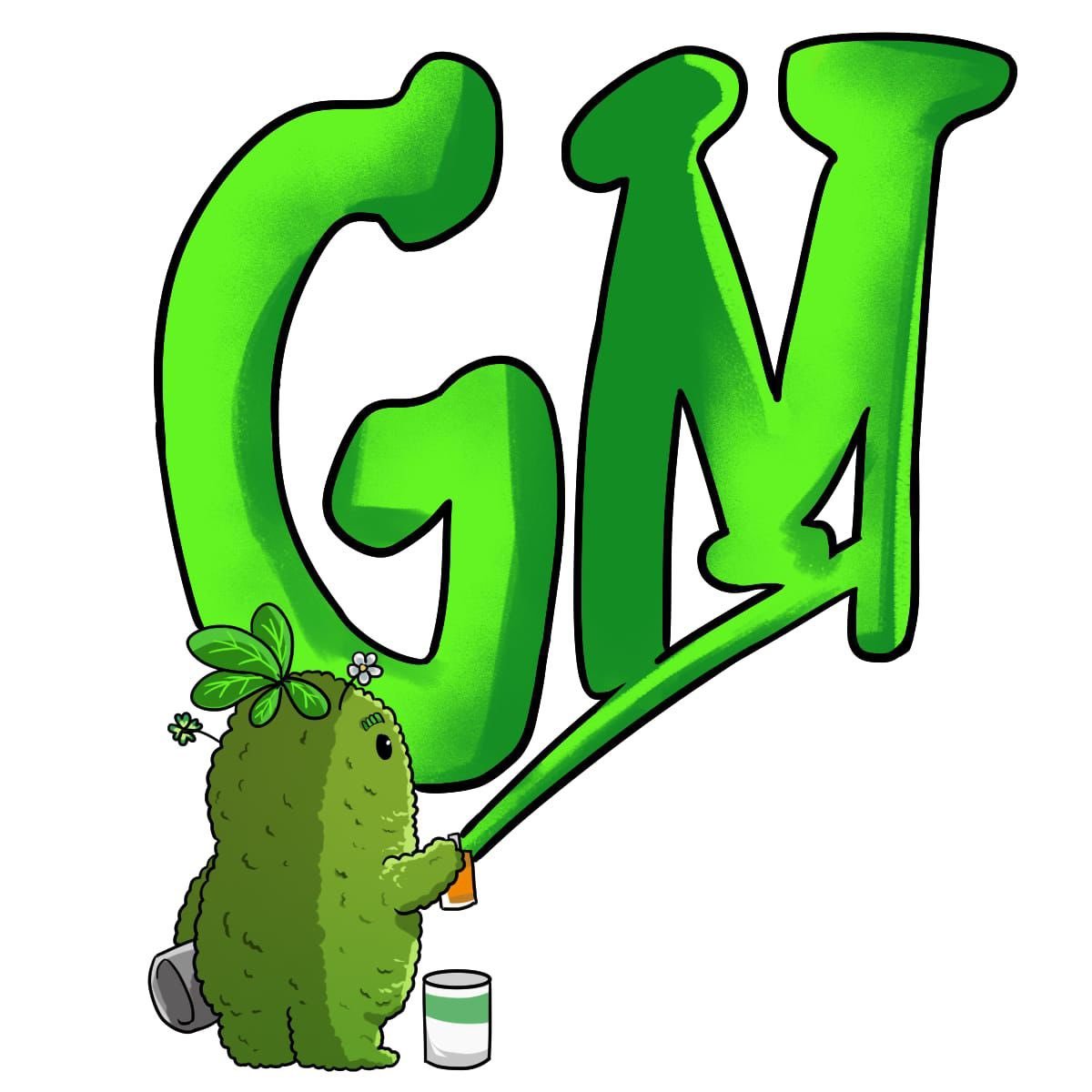 GM 
Grass morning 
Take the bull by it’s horn today
