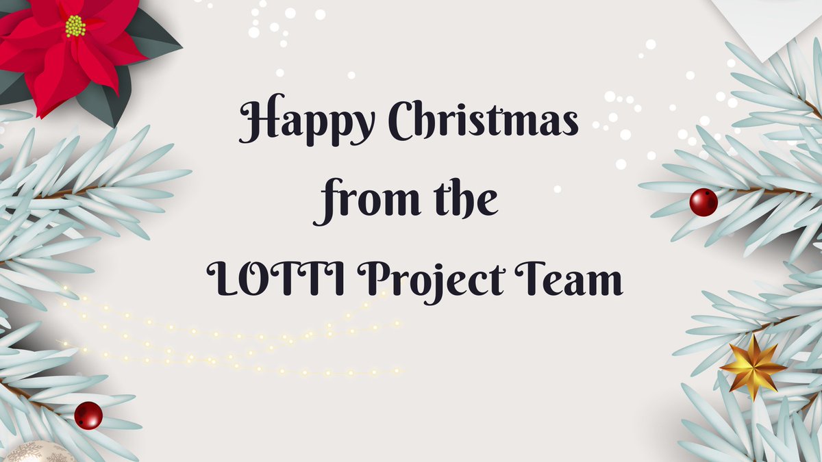 🎄✨ Season’s Greetings from the LOTTI Project Team ✨🎄

As the year comes to a close, we want to take a moment to thank all our incredible partners and stakeholders who have contributed to the success of the #LOTTIproject. 🌍

🌟 Happy Christmas and a Prosperous New Year! 🌟