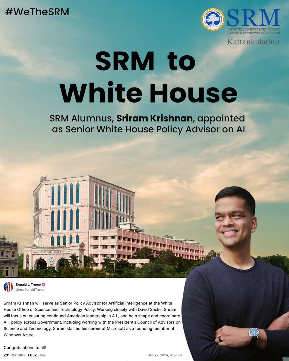 SRM_Univ's tweet photo. From SRM to the White House!

@sriramk (IT, 2005), an SRM alumnus, now serves as Senior Policy Advisor for Artificial Intelligence at the White House. A proud moment for SRM and an inspiration for future tech leaders! 💼✨ https://t.co/6ov1LbyC0C