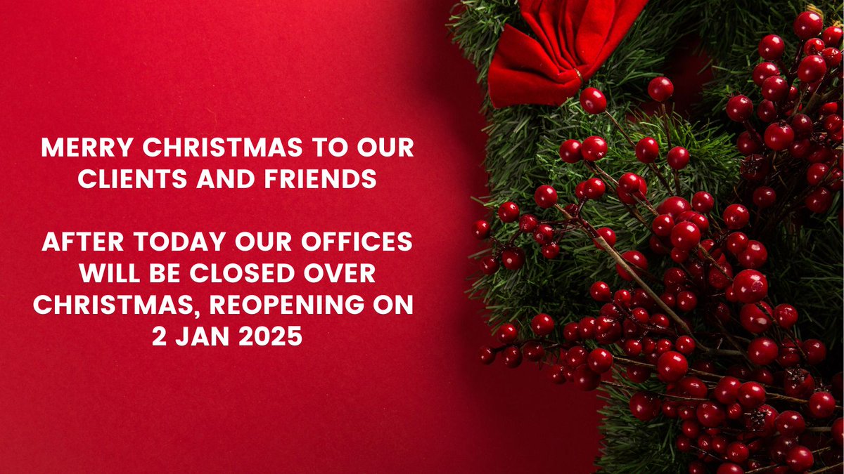 Our offices will be closed from Christmas Eve, reopening on 2 Jan 2025. Wishing our clients, contacts and friends a wonderful Christmas and a very happy New Year.