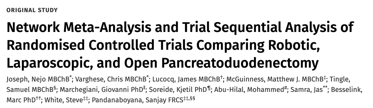 🔪 Open 🔦 Laparoscopic 🤖 Robot Pancreatoduodenectomy Randomised Controlled Trials

🧮 Network Meta-Analysis on 7 RCT 1.3 K patients

🔦 LPD ⬇️ LOS and blood loss vs. OPD
🔪 OPD ⬇️ OR time vs. LPD

🤖 RPD similar OPD but data preliminary..

🫵 Surprised?

journals.lww.com/aosopen/fullte…