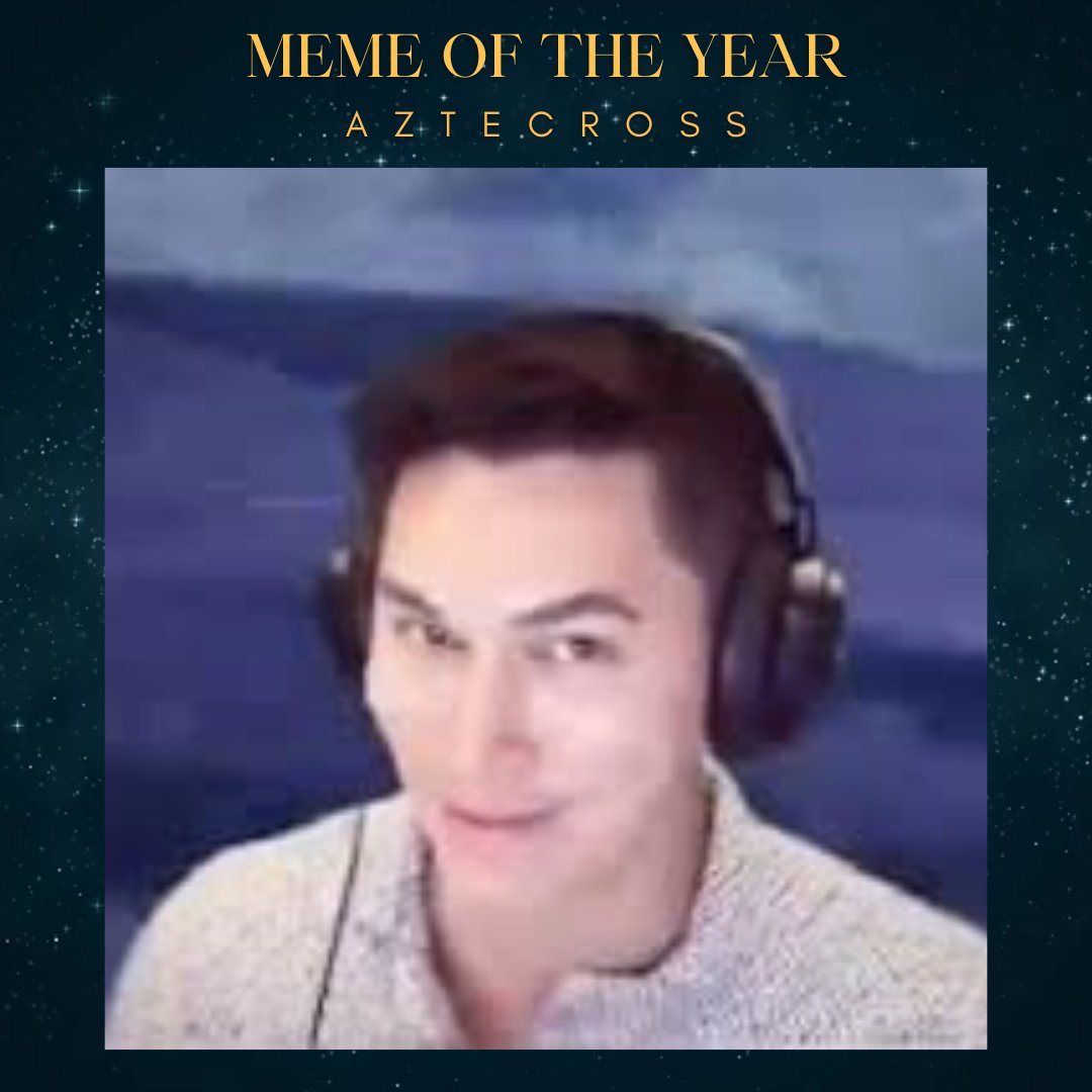 Meme of the Year went to @Aztecross