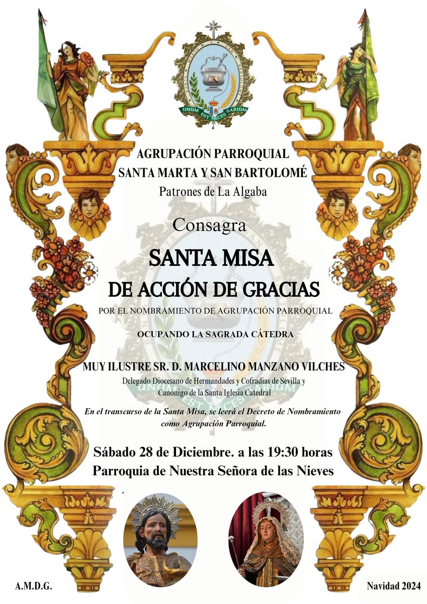 SANTA MISA DE ACCIÓN DE GRACIAS,
con motivo del nombramiento de Agrupación Parroquial.
🗓 Sábado 28 de diciembre del 2024.
⏰ 20:30h.
⛪ Parroquia de Ntra. Sra. de las Nieves, La Algaba.