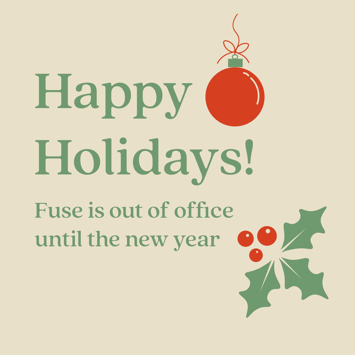 The Fuse office will be closed December 23rd to January 1st. 

We'll see you all in the new year!