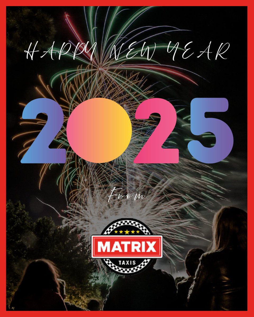 blackburntaxis's tweet photo. Happy New Year from all of us at Matrix Taxis.
Let’s make this New Year a good one!
Here’s to an amazing 2025…
-
Download our app: https://t.co/WdUbQJn512
01254 56666
https://t.co/CZBLR1aMOY
.
#audley #blackburn #blackburnrovers #blackburntaxi #blackburntaxis #business https://t.co/AleDnzKfo8