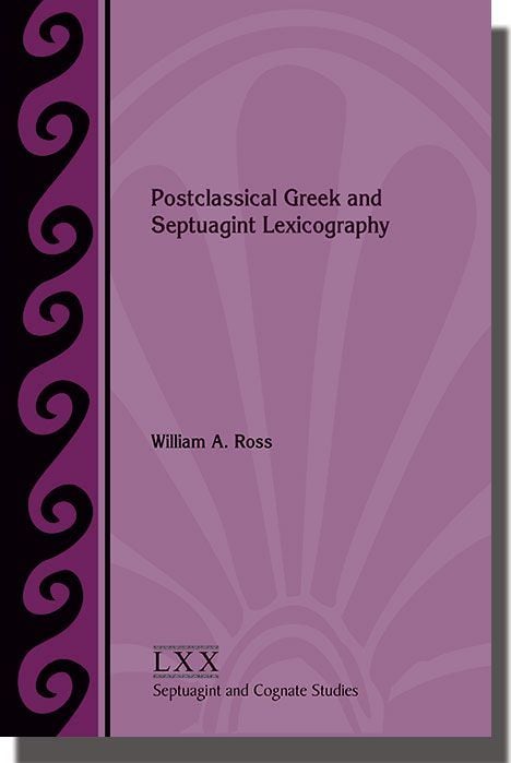 SBLPress's tweet image. Get Postclassical Greek and Septuagint Lexicography by William A. Ross for 30% off through 31 Dec. Use code AM2024 at checkout. buff.ly/3mz3Rs3  #SBLAAR24