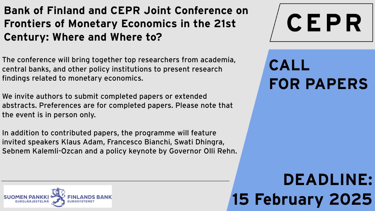 📢 #CallforPapers for the⁦ <a href="/SuomenPankki/">Suomen Pankki</a> ⁩and CEPR Joint #Conference on Frontiers of Monetary #Economics in the 21st Century: Where and Where to?
📝 Submission deadline: 15 Feb 2025. 
For more information, visit: ow.ly/hJla50UiP32