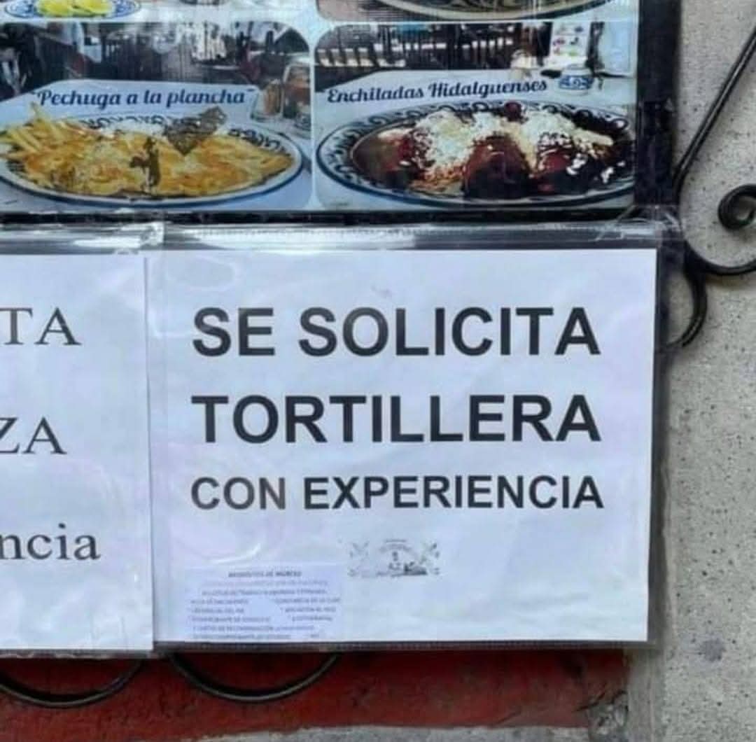 Tengo una amiga cinta negra en eso de tortilla.