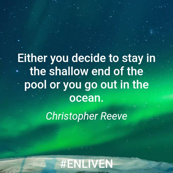 agipson30039's tweet photo. Either you decide to stay in the shallow end of the pool or you go out in the ocean. 
 - Christopher Reeve 

#ENLIVEN #bebetter #qotd #motivation #quotes https://t.co/v2z4HshS39