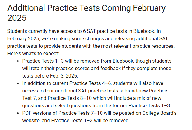 As of February 3, the Bluebook app will have a new Test 7. Tests 1-3 will be eliminated, but some questions from those exams will be recycled in Tests 8-10. We'll have 7 tests, but only 4-7 will be fresh exams for students who have already used 1-3. #SAT #TestPrep #CollegeBoard