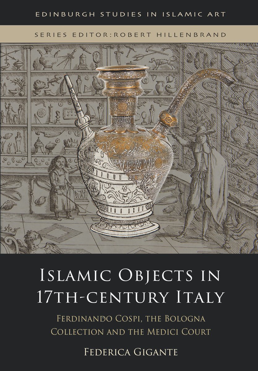 Federica Gigante (@federica_gig) on Twitter photo My book now has a cover!
Islamic Objects in 17th-Century Italy: Ferdinando Cospi, the Bologna Collection and the Medici Court.
<a href="/EdinburghUP/">Edinburgh University Press</a> My book now has a cover!
Islamic Objects in 17th-Century Italy: Ferdinando Cospi, the Bologna Collection and the Medici Court.
<a href="/EdinburghUP/">Edinburgh University Press</a>