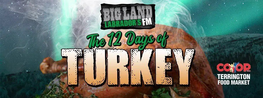 Win your Christmas turkey from Terrington Co-op and Big Land – Labrador’s FM! bigland.fm/turkey/ #ChristmasintheBigLand