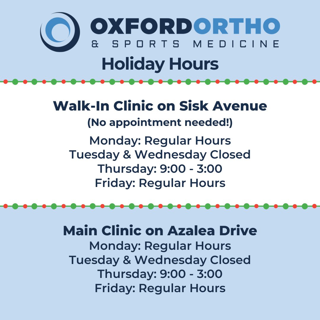 We are here to care for you during the holidays! Check out our adjusted schedule for Christmas week. Be sure to call and schedule any appointments you need before the New Year! Happy Holidays from all of us at Oxford Ortho!