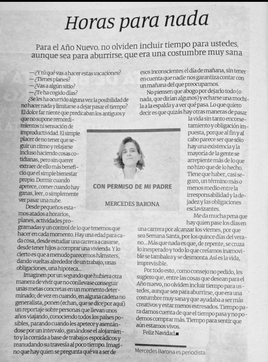 Me da mucha pena que hay quien pase los días en una carrera por alcanzar los viernes, por que sea Semana Santa, por los quince días del verano… De repente, se cruza lo inesperado y todo lo que creíamos inamovible se tambalea y se desmonta. Así es la vida, imprevisible.