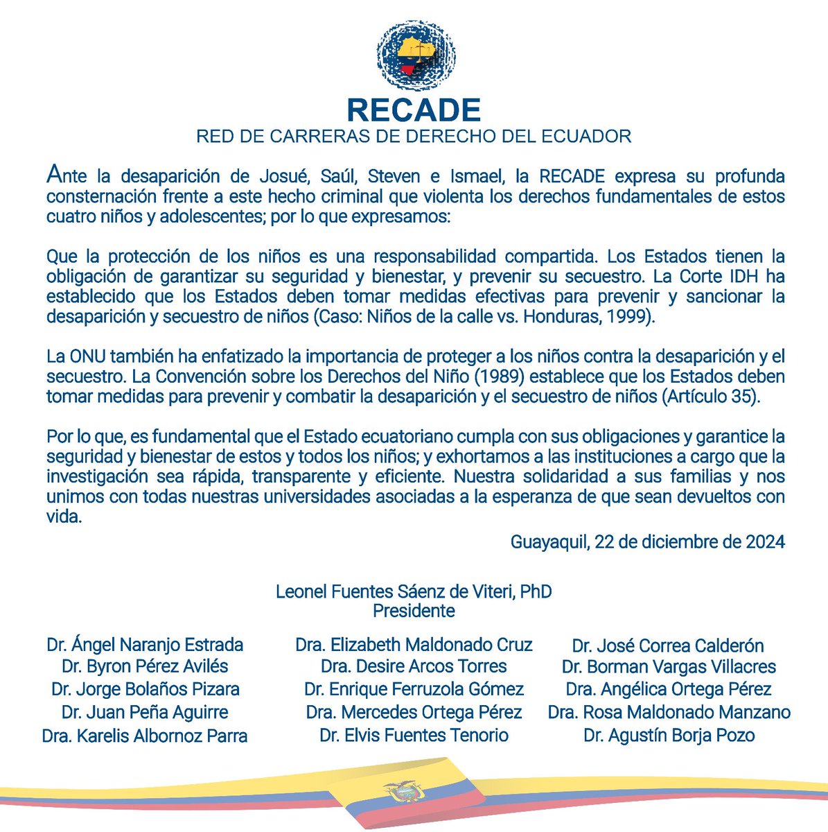 RecadeEcuador's tweet image. #Comunicados Recade |l Decanos y directores de carreras de #Derecho🇪🇨 exigimos el retorno con vida de nuestros niños y que los culpables de esta terrible violación a los #DD.HH respondan ante la ley y la sociedad ⚖️

#LosCuatroDeGuayaquilEcuador #LasMalvinas #DevuelvanALosNiños
