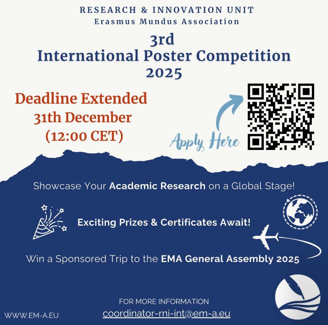 Exciting news:
The Research and Innovation Unit (R&amp;I) of the Erasmus Mundus Association (EMA) invites applications to participate in the 3rd International Poster Competition 2025.
The deadline is 31 December 2024. 
Do not miss the chance. 
<a href="/Erasmus_Mundus/">Erasmus Mundus Association (EMA)</a>