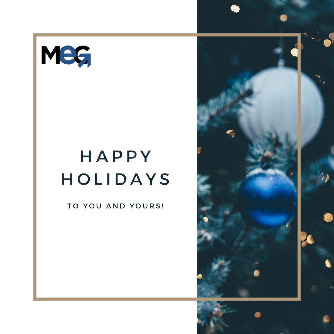 Relax, unwind and enjoy the #holidays - you deserve it! MEG wishes you the best this season✨