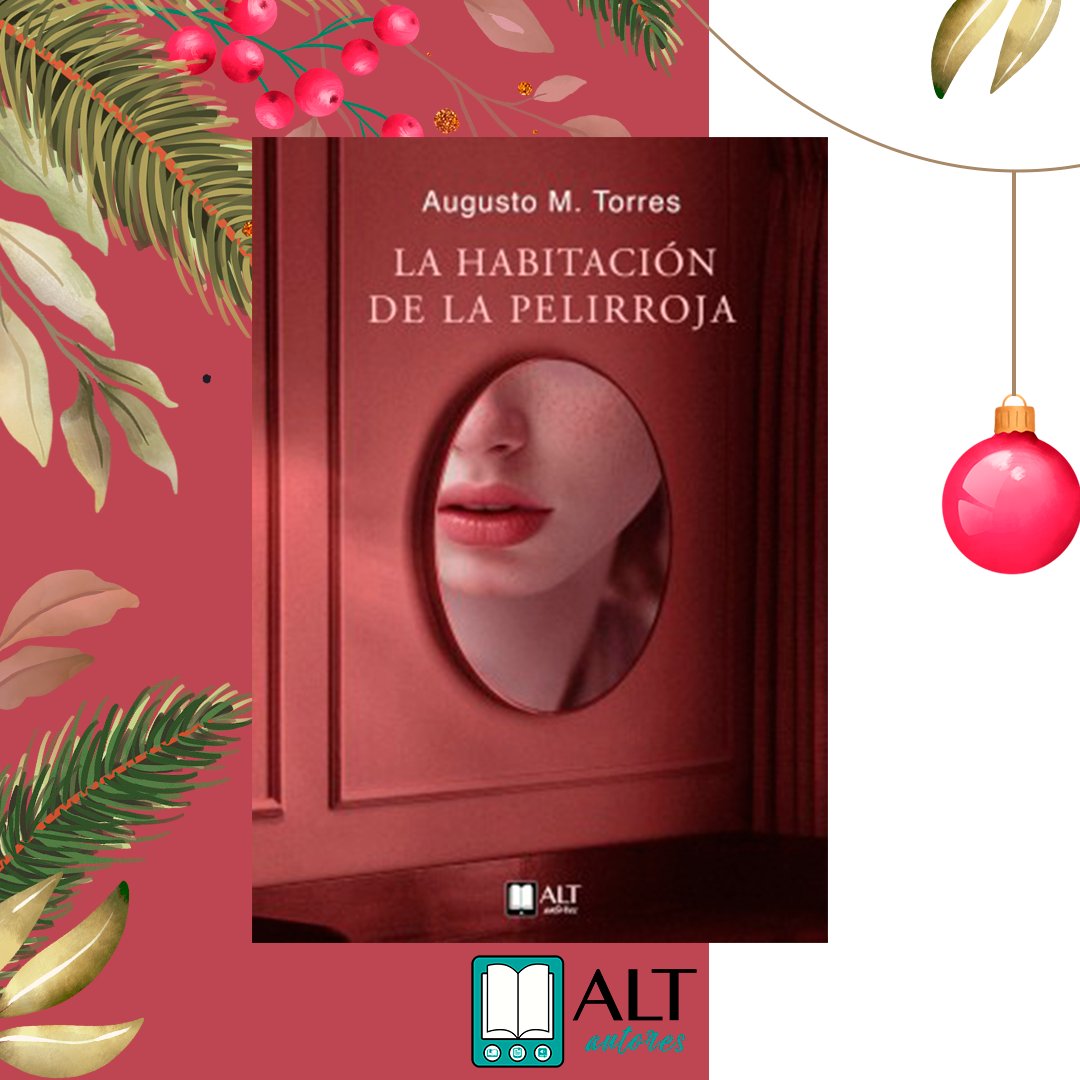 ⛄Una opción distinta es el libro de Augusto M.Torres "La habitación de la pelirroja".

🤶Esta navidad puedes regalar algo diferente, regala #libros  #ALTautores.
Aquí +info:
altautores.com/editorial/la-h…

#bookstoker #bookinstagrammer #booktoker #booktokespanol