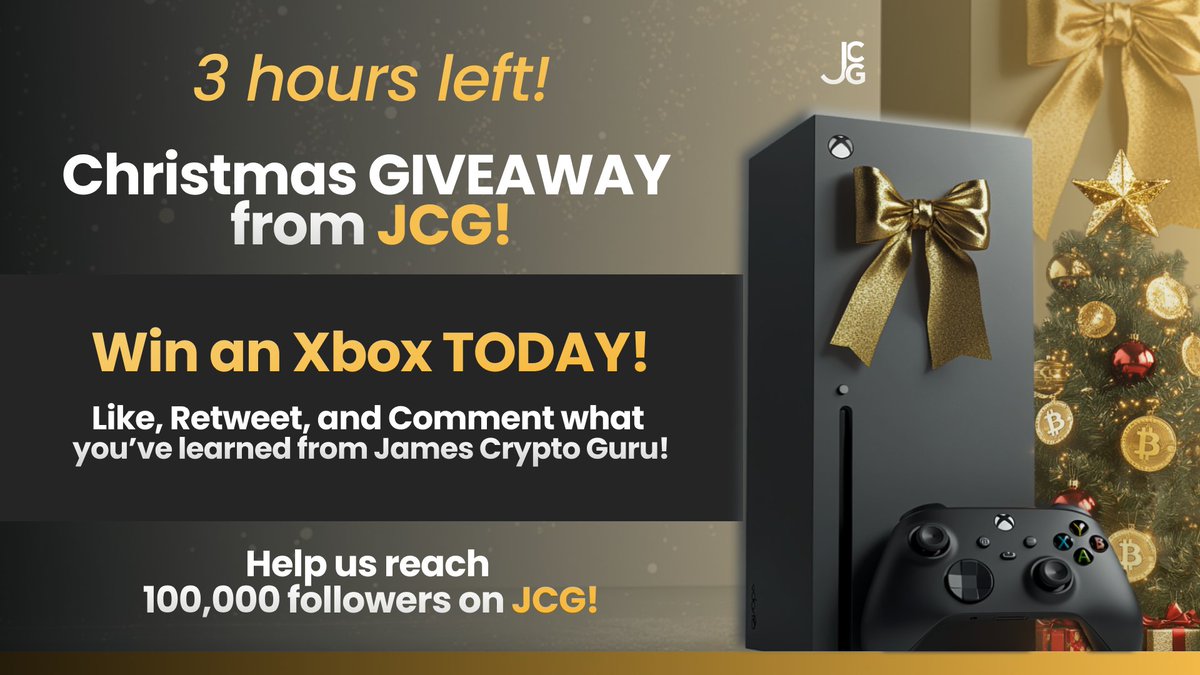 Only 3 HOURS LEFT FOR THE XBOX CHRISTMAS GIVEAWAY FROM JCG!🎄

Win an XBOX for Christmas today! 🎁

Celebrate Christmas, and help JCG reach 100K followers!

TO WIN: 🏆
•⁠  ⁠Like this post below 👇
•⁠  ⁠Retweet 🔁
•⁠  ⁠Comment what you’ve learned from James Crypto Guru!