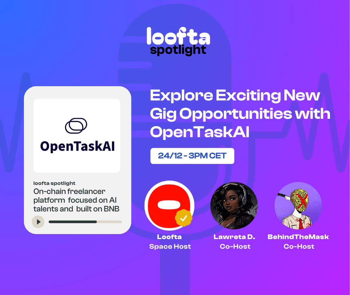 loofta (@looftaxyz) on Twitter photo ๐ Looking for your next job or gig?
Join us tomorrow for a new episode of Loofta Spotlight featuring <a href="/OpenTaskAI/">OpenTaskAI</a> - the global marketplace connecting freelancers with businesses in need of their expertise.
๐
Date: 24/12/2024
โฐ Time: 3 PM CET
๐ x.com/i/spaces/1vAxRโฆ
Donโt ๐ Looking for your next job or gig?
Join us tomorrow for a new episode of Loofta Spotlight featuring <a href="/OpenTaskAI/">OpenTaskAI</a> - the global marketplace connecting freelancers with businesses in need of their expertise.
๐
Date: 24/12/2024
โฐ Time: 3 PM CET
๐ x.com/i/spaces/1vAxRโฆ
Donโt