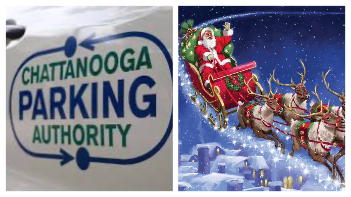 BREAKING: Warning issued from the Chattanooga Parking Authority manager: “We will tow Santa’s sleigh if he illegally parks for more than 5 seconds. I don’t give a shit!”