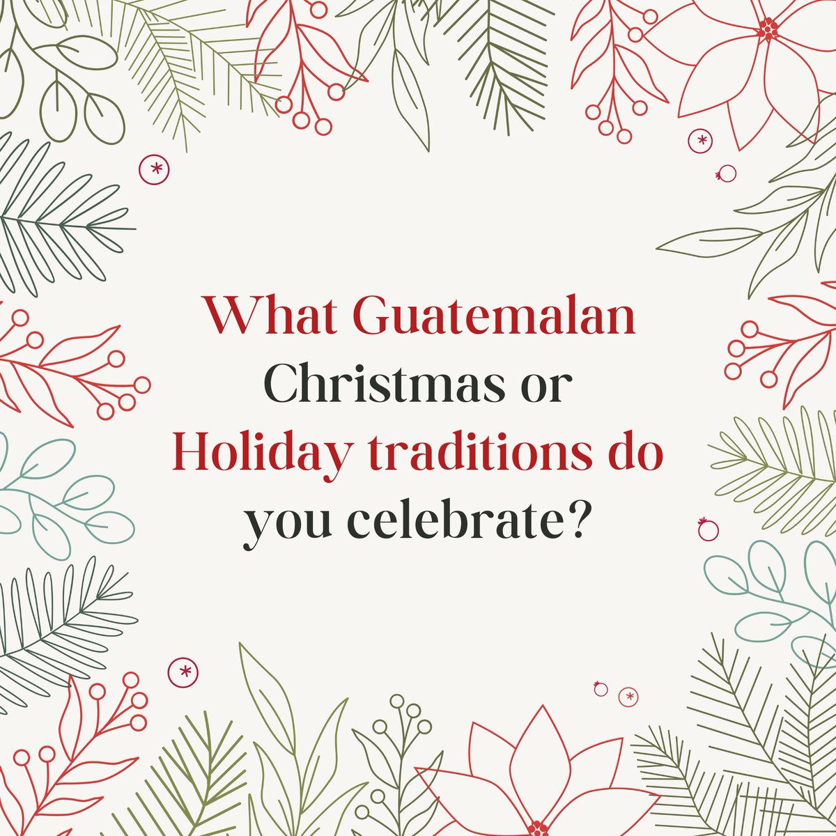 What Guatemalan Christmas or Holiday traditions do you celebrate? Do you want to include Guatemalan traditions if you don’t now? We would love to hear how you incorporate your Guatemalan roots during the holidays. 🎄❄️☃️