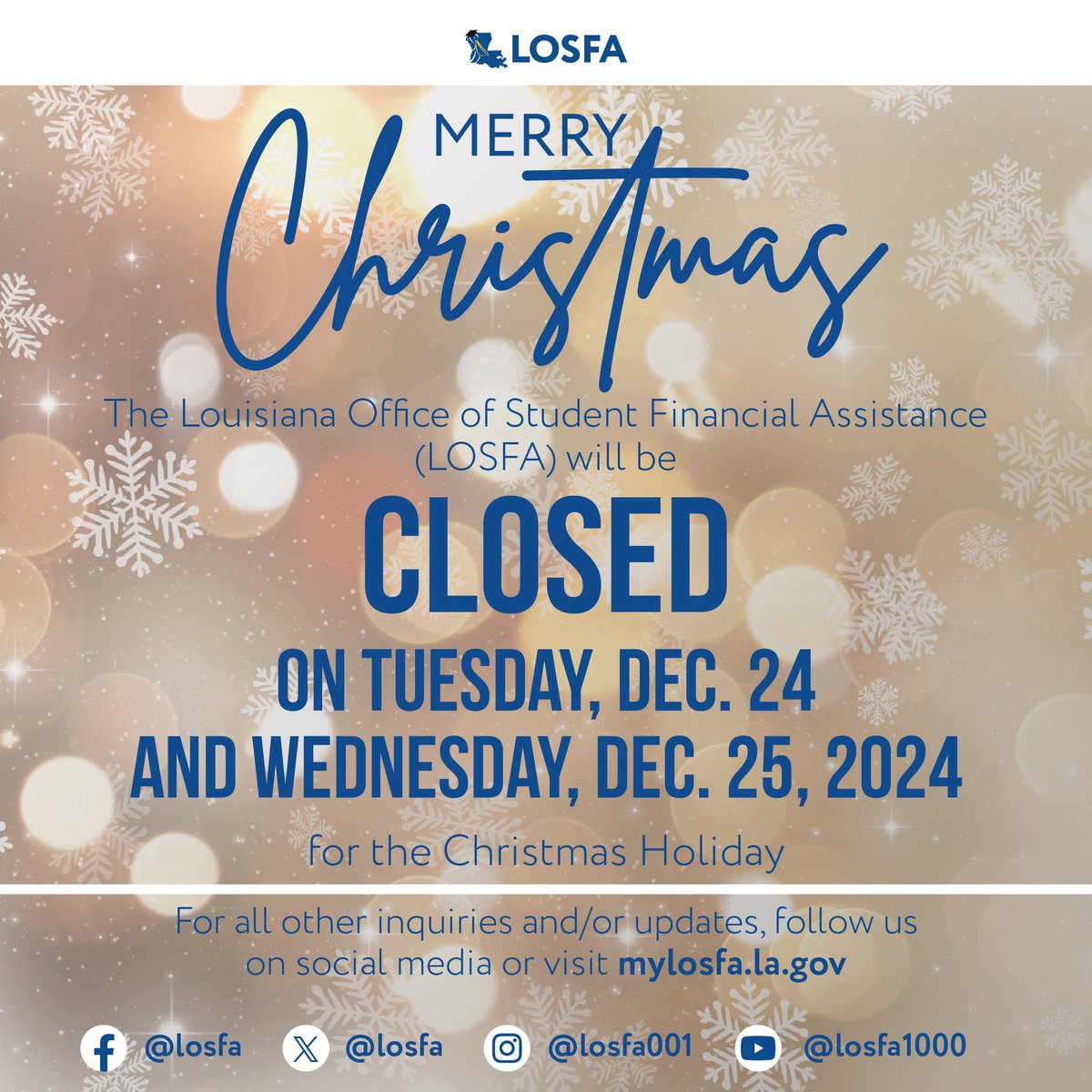 LOSFA's tweet photo. The Louisiana Office of Student Financial Assistance (LOSFA) will be closed on Tuesday, December 24, and Wednesday, December 25, for the Christmas Holiday. https://t.co/LSe6SsuujO