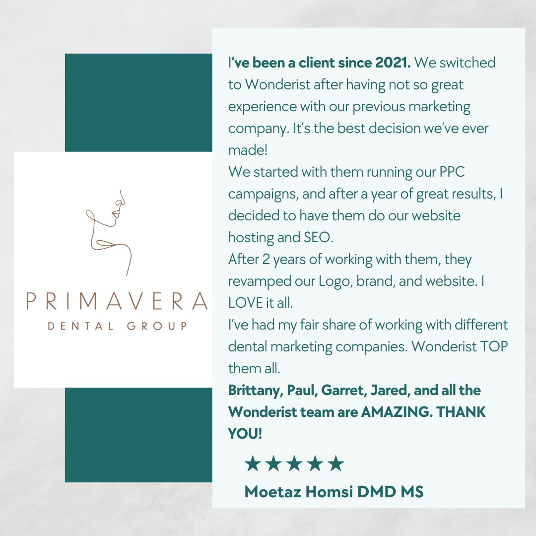 From PPC to a complete brand transformation - what an incredible journey! ✨ We're so grateful to Dr. Homsi for trusting Wonderist to elevate Primavera Dental Group's presence since 2021
Special shoutout to our rockstar team: Brittany, Paul, Garret, and Jared! 💫 #DentalBranding