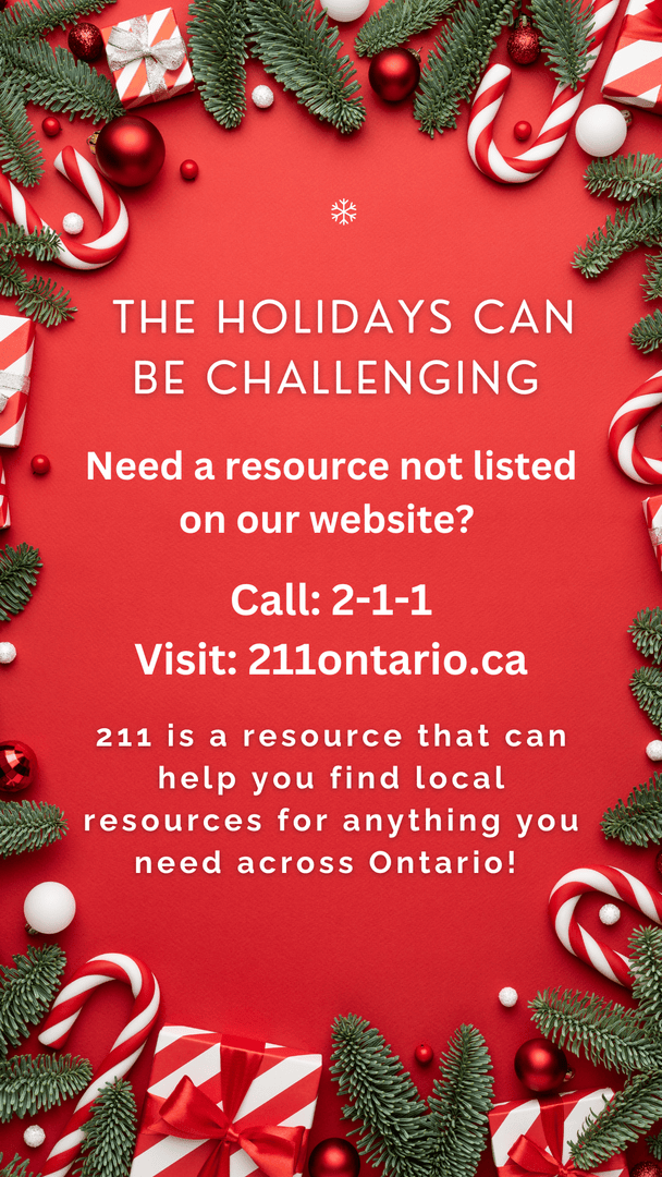 We recognize that the holidays can bring both challenges and joys. If you’re in need of support, visit our resource page here: changingways.on.ca/resources.

For additional resources, dial 211!

Wishing you and your loved ones a safe and warm holiday season.