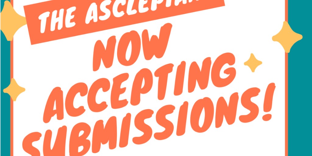 Cooper Medical School of Rowan University (@coopermedschool) on Twitter photo 📢 Submissions for The Asclepian are open! Share your original work—poetry, fiction, non-fiction, art, or photography—on a medical topic.
🗓️ Deadline: Jan. 6
📄 Include: Name, dept. affiliation, & title. Anonymous submissions are welcome! Let your creativity shine! ✨ 📢 Submissions for The Asclepian are open! Share your original work—poetry, fiction, non-fiction, art, or photography—on a medical topic.
🗓️ Deadline: Jan. 6
📄 Include: Name, dept. affiliation, & title. Anonymous submissions are welcome! Let your creativity shine! ✨