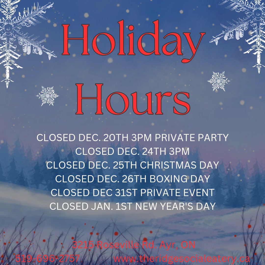 Reminder we are open tomorrow until 3pm!  We will return the 27th and 28th with some great dinner specials!

We are CLOSED NYE as we are hosting a wedding.

Reservations at theridgesocialeatery.ca or 519-696-2757